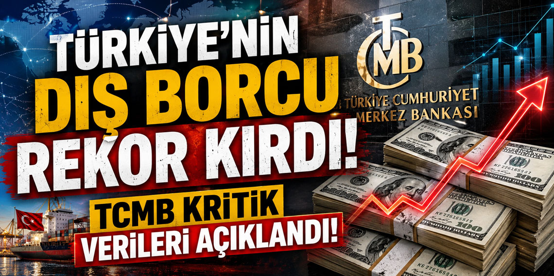 Türkiye'nin dış borcu rekor kırdı! TCMB'nin verileri