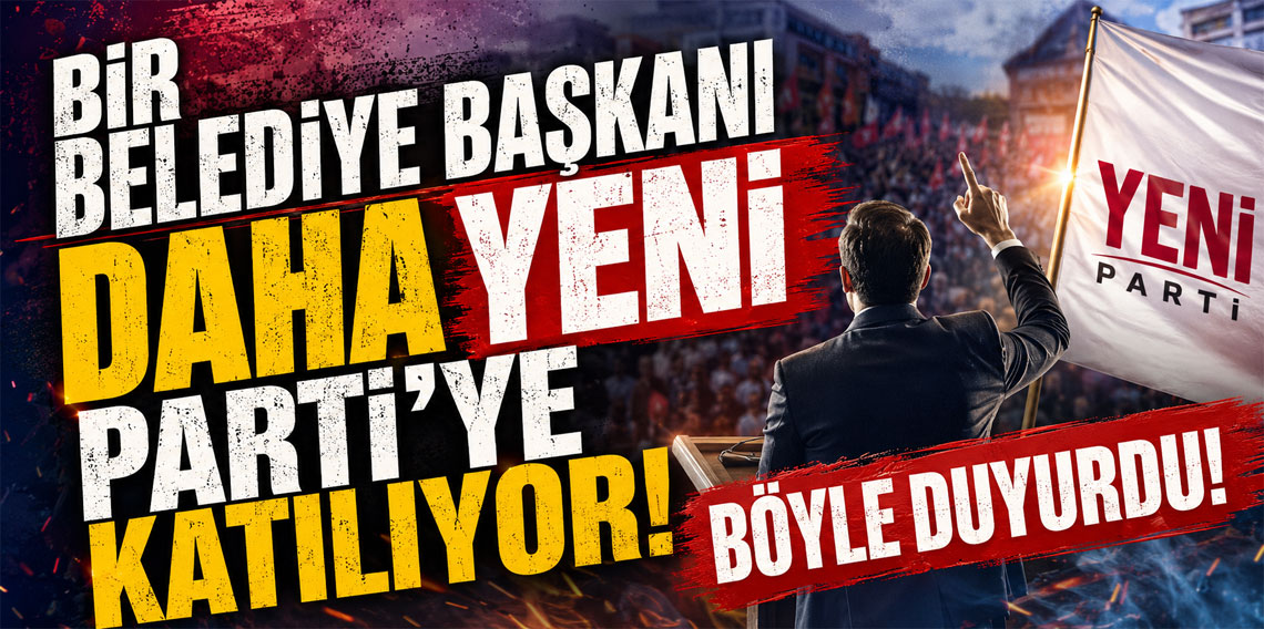 Bir belediye başkanı daha Yeni Parti'ye katılıyor! Böyle duyurdu