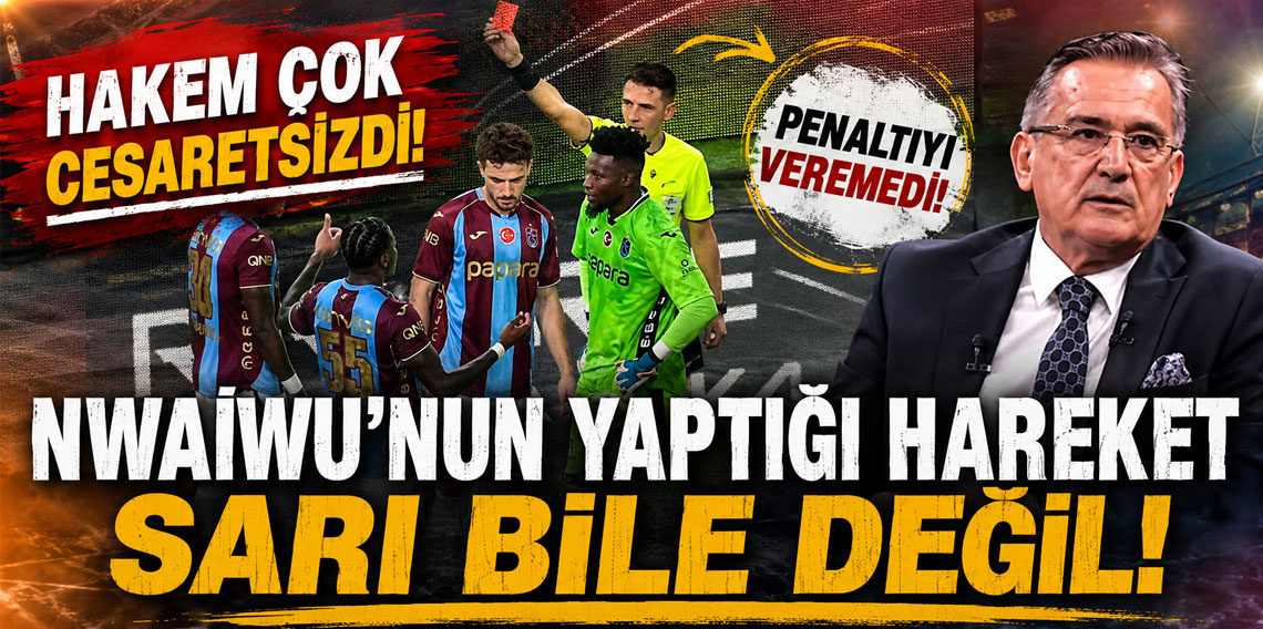 NWAİWU'NUN YAPTIĞI HAREKET SARI BİLE DEĞİL! HAKEM ÇOK CESARETSİZDİ! PENALTIYI VEREMEDİ!