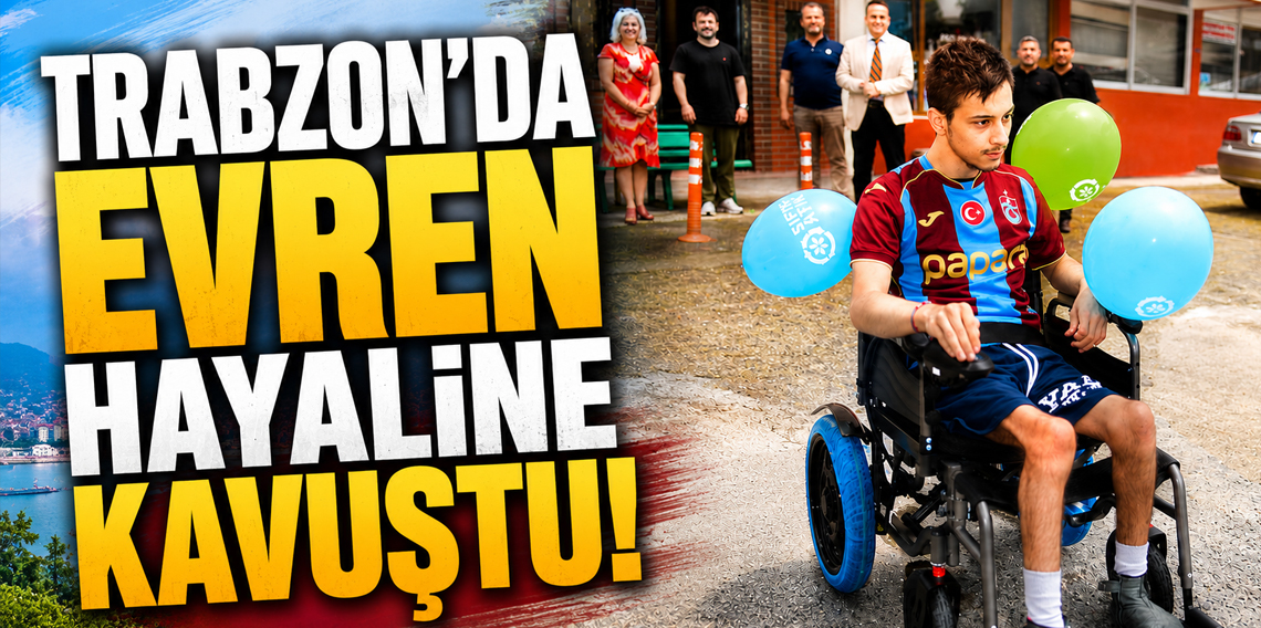 Trabzon'da Evren Hayaline Kavuştu