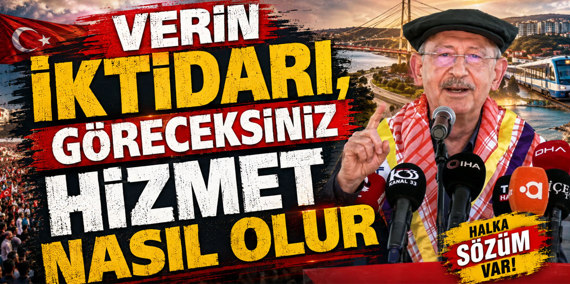 Kemal Kılıçdaroğlu Mersin'de: ''Verin iktidarı, göreceksiniz hizmet nasıl olur''