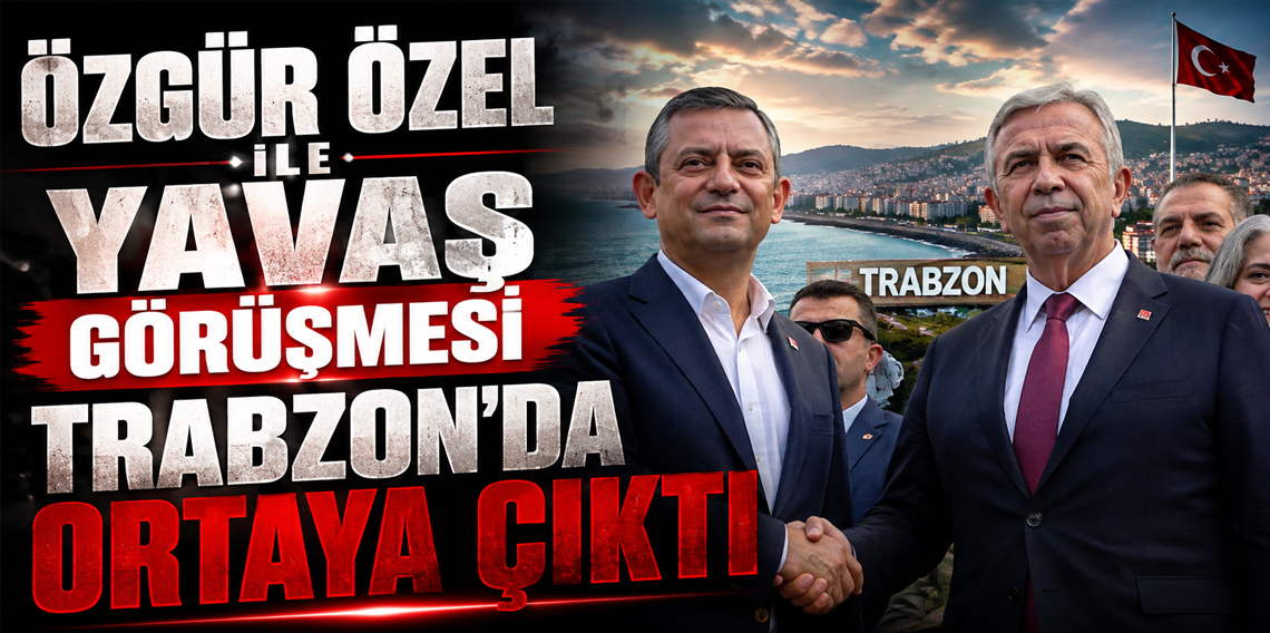 Özgür Özel, Mansur Yavaş Görüşmesi Trabzon Mesajı İle Orataya Çıktı