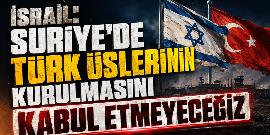 İsrail'den Türkiye Açıklaması: 