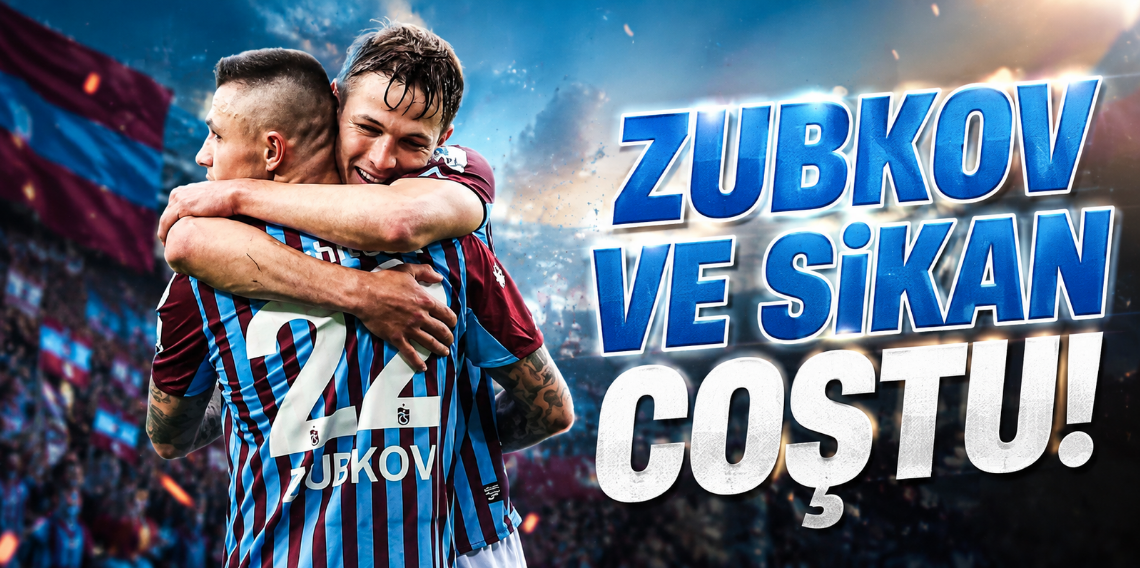 Zubkov ve Sikan Adeta Şov Yapıyor