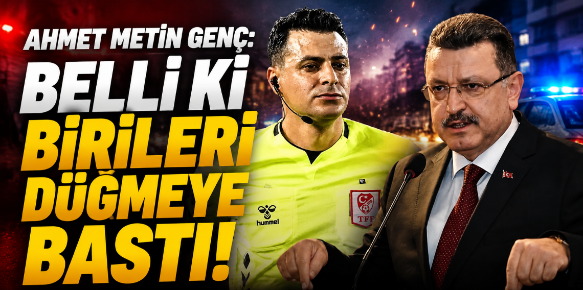Ahmet Metin Genç: Belli ki birileri düğmeye basmış