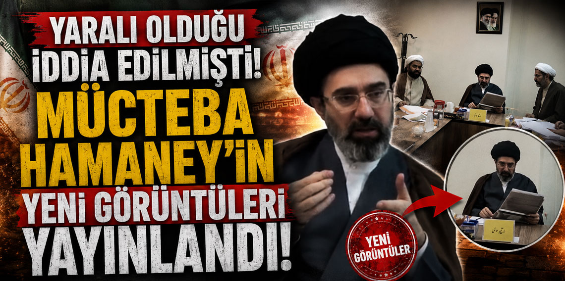 Yaralı olduğu iddia edilmişti! Mücteba Hamaney’in yeni görüntüleri yayınlandı