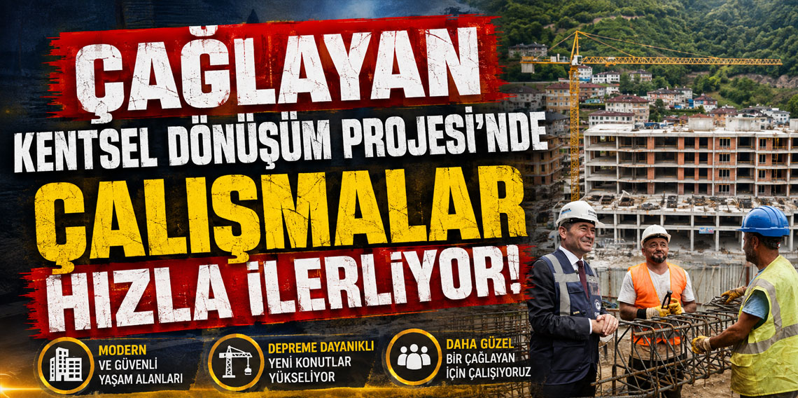 Çağlayan Kentsel Dönüşüm Projesi’nde çalışmalar hızla ilerliyor