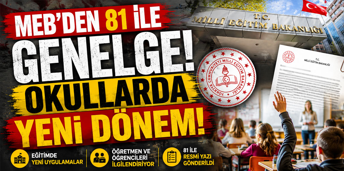 MEB'den 81 ile genelge! Okullarda yeni dönem