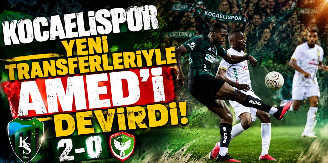KOCAELİSPOR YENİ TRANSFERLERİYLE AMED'İ DEVİRDİ!