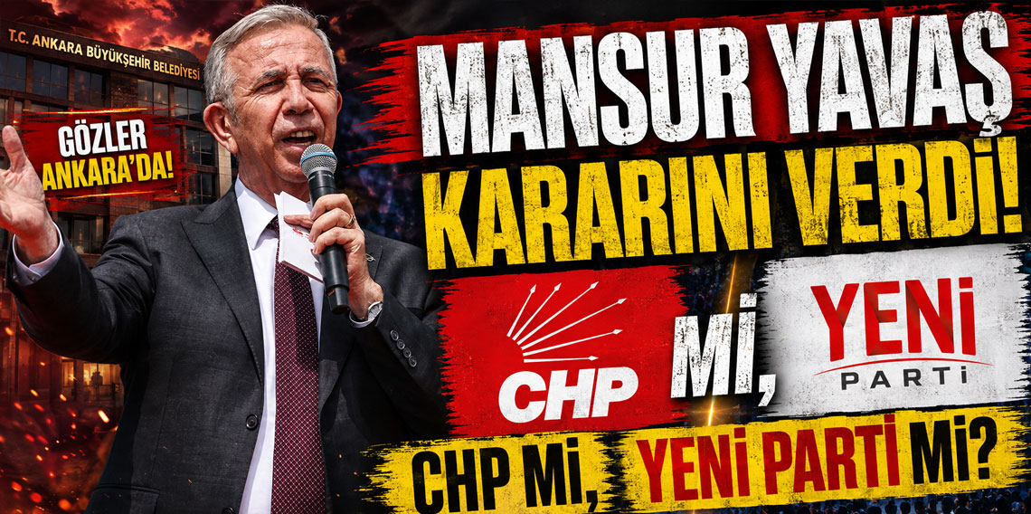 Mansur Yavaş kararını verdi! CHP mi, Yeni Parti mi?
