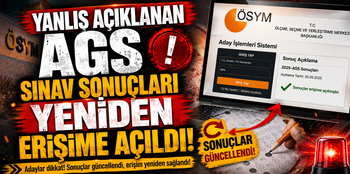 Yanlış açıklanan AGS sınav sonuçları yeniden erişime açıldı!