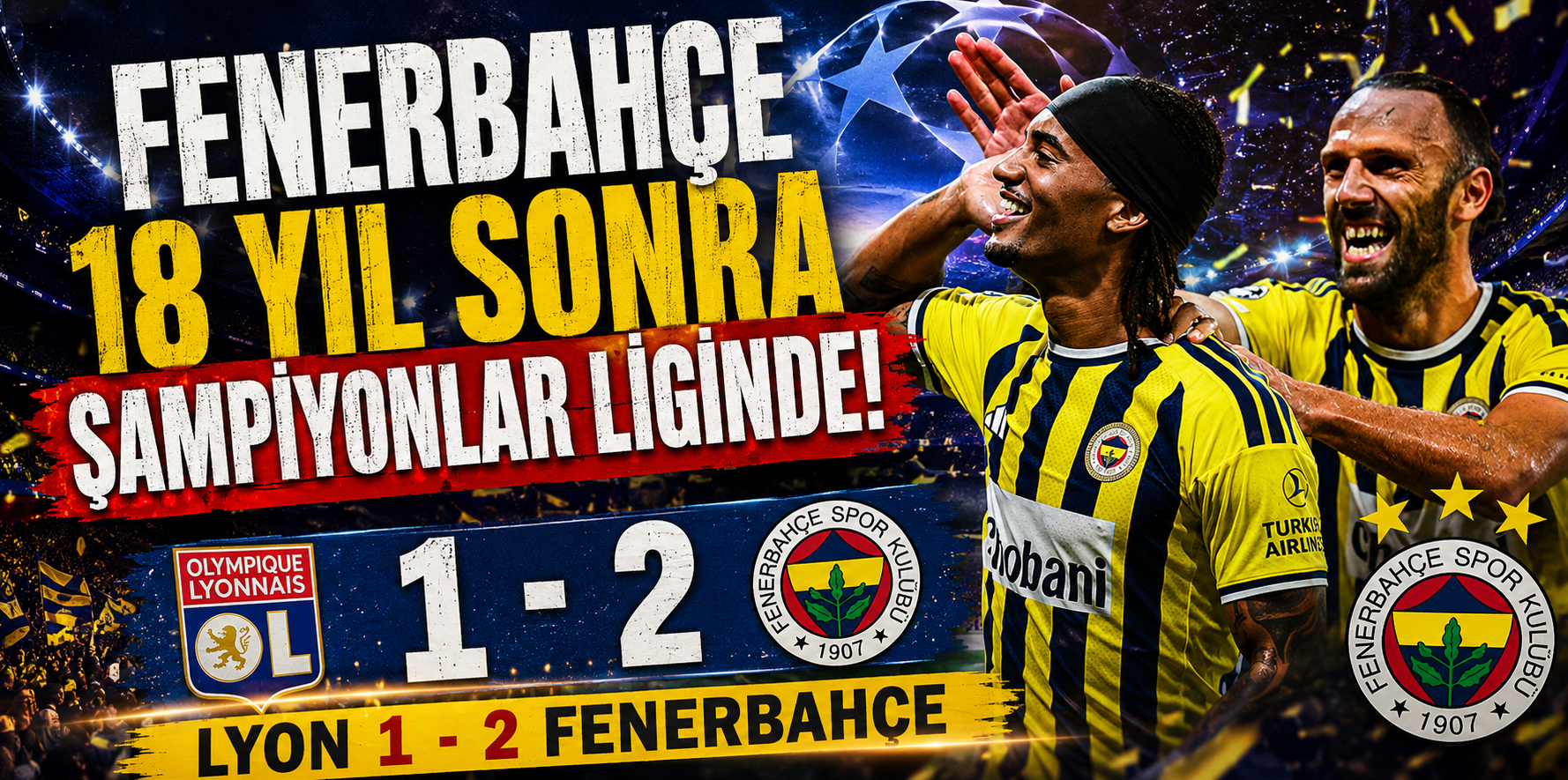 FENERBAHÇE 18 YIL SONRA ŞAMPİYONLAR LİGİNDE!