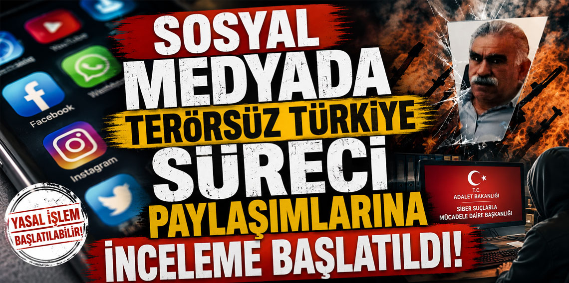 Sosyal medyada terörsüz Türkiye süreci paylaşımlarına inceleme başlatıldı