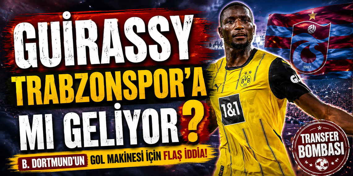 Guirassy Trabzonspor'a mı geliyor?