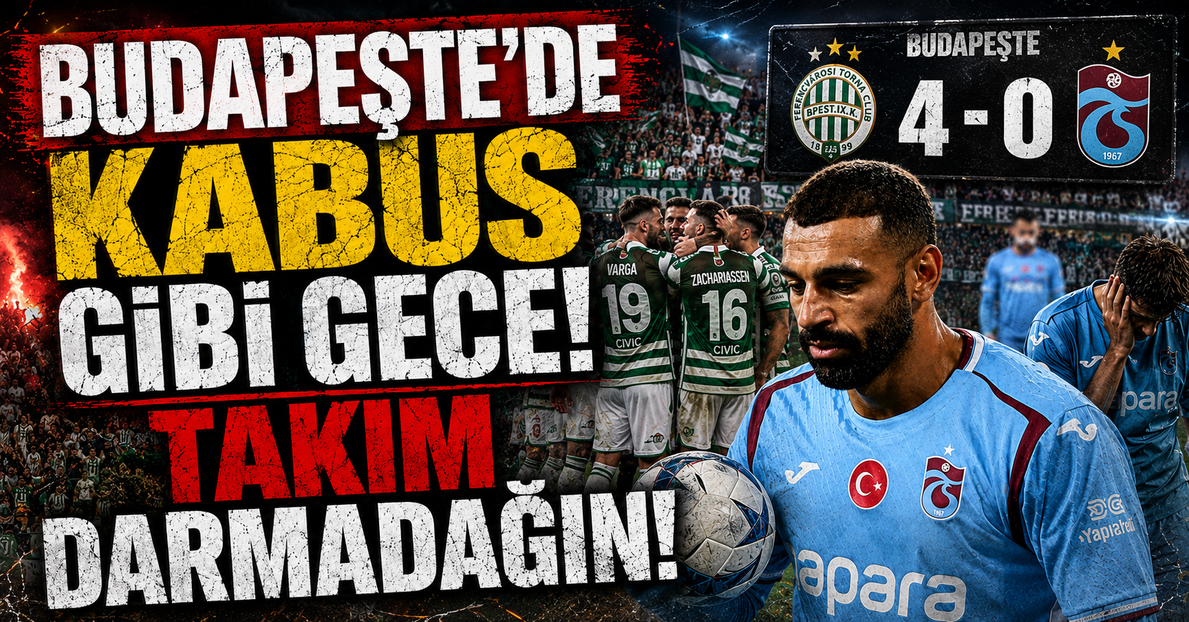 BUDAPEŞTE'DE KABUS GİBİ GECE! HAKEM REZİL! TEKKE ÇARESİZ! TAKIM DARMADAĞIN!