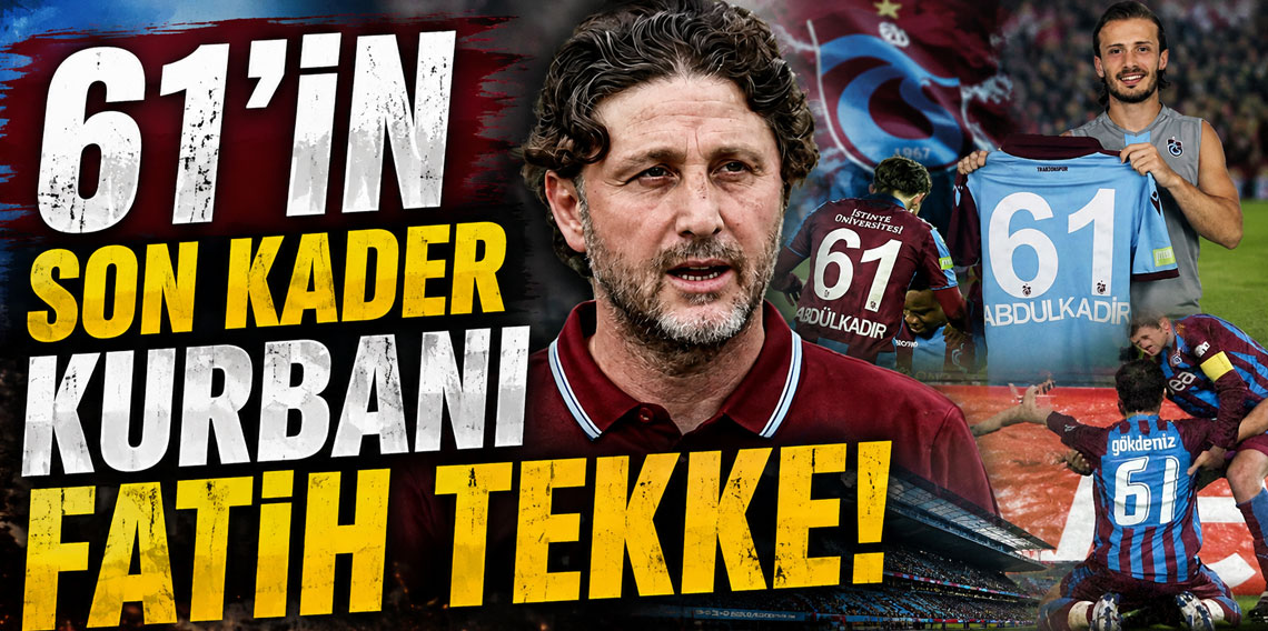 61'İN SON KADER KURBANI FATİH TEKKE!
