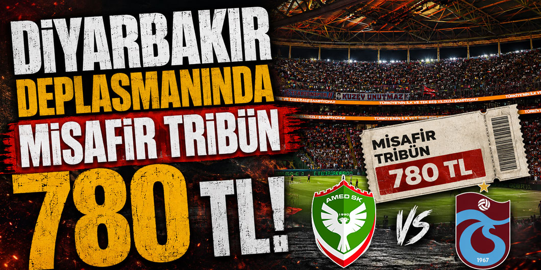 DİYARBAKIR DEPLASMANINDA MİSAFİR TRİBÜN 780 TL!