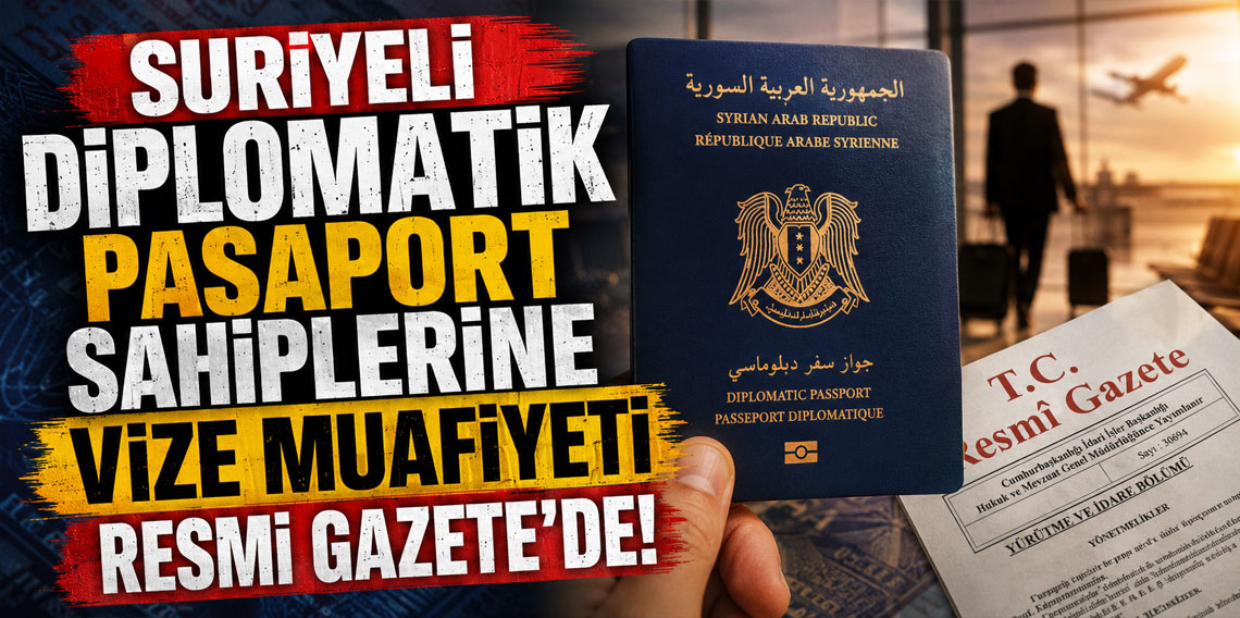 Suriyeli diplomatik pasaport sahiplerine vize muafiyeti Resmi Gazete'de