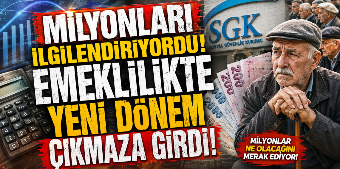 Milyonları ilgilendiriyordu! Emeklilikte yeni dönem çıkmaza girdi