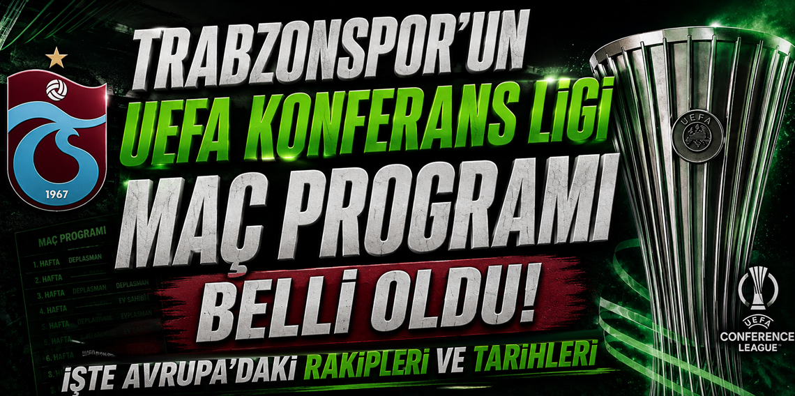 Trabzonspor’un UEFA Konferans Ligi maç programı belli oldu! İşte Avrupa’daki rakipleri ve tarihleri