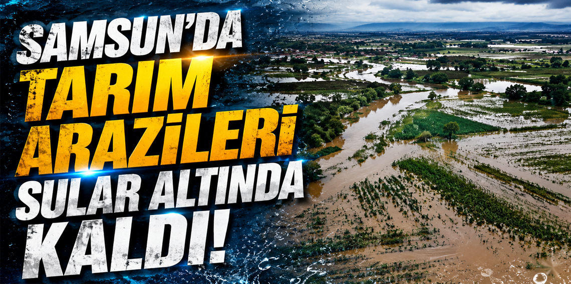 Samsun'u sağanak vurdu!