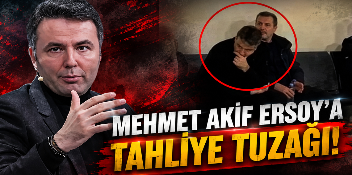 Mehmet Akif Ersoy’a tahliye tuzağı! 4 şüpheli tutuklandı