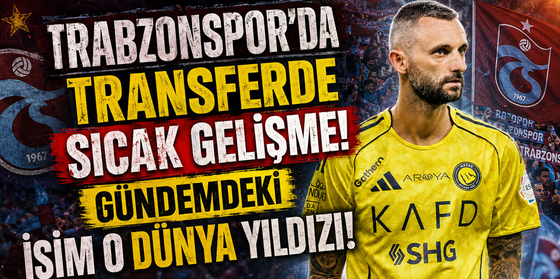 Trabzonspor'da transferde sıcak gelişme! Gündemdeki isim o dünya yıldızı!