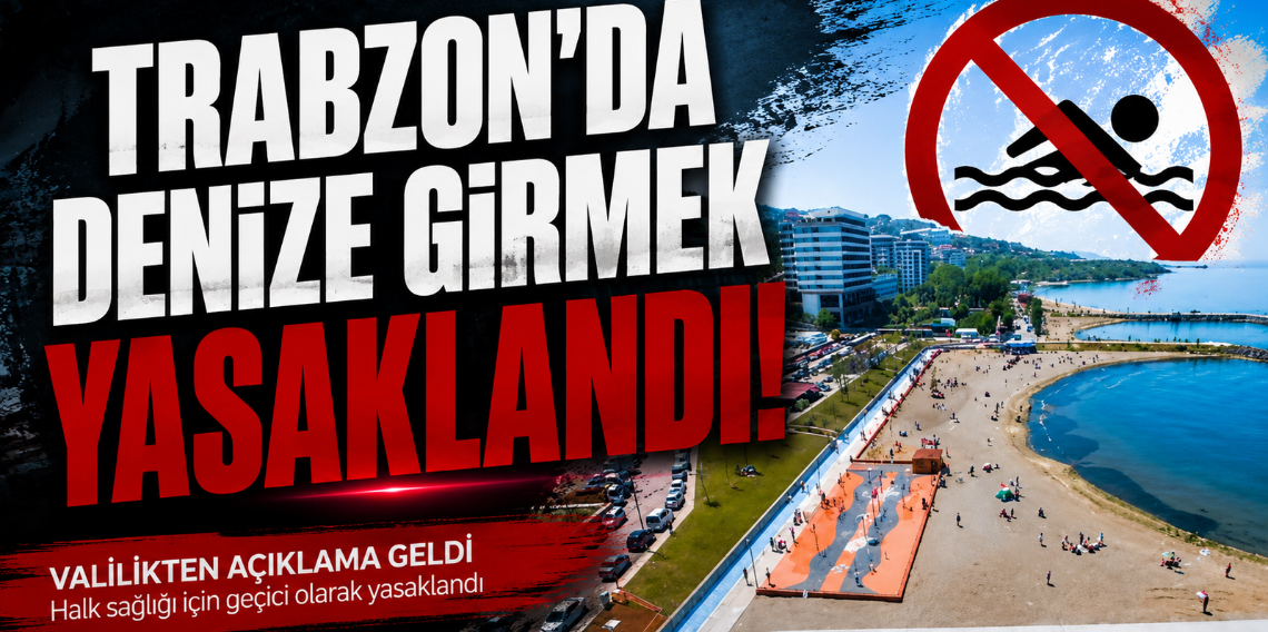 Trabzon Valiliği'nden Deniz Yasağı: 31 Ağustos'ta İl Genelinde Denize Girilmesi Yasaklandı