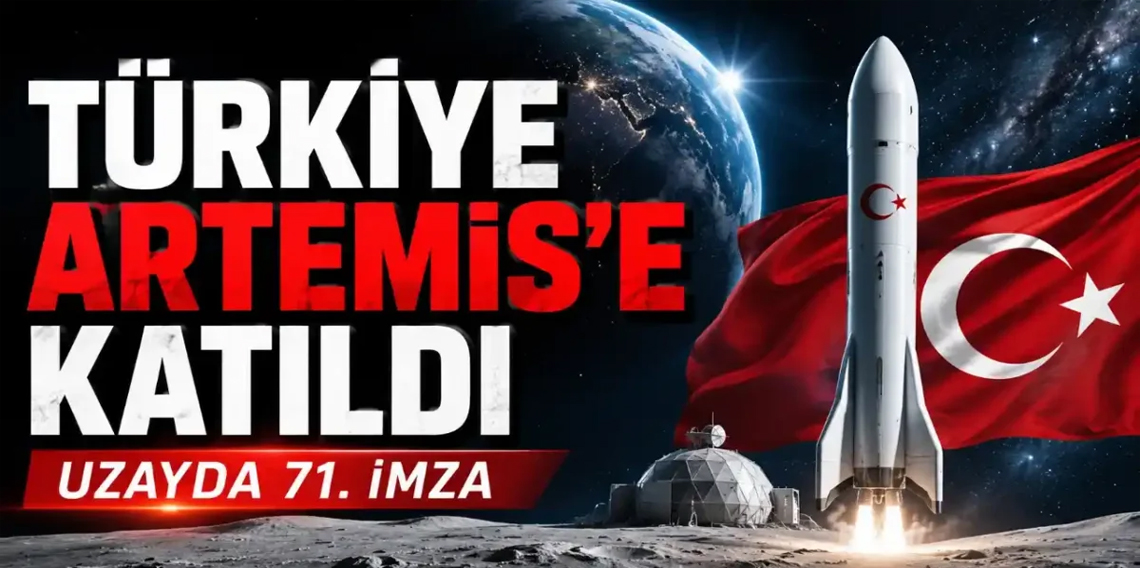Türkiye, Artemis Anlaşmaları'na imza attı