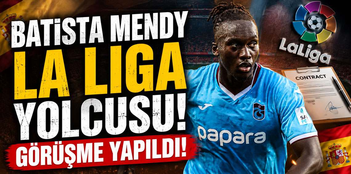 Batista Mendy La Liga yolcusu! Görüşme yapıldı!