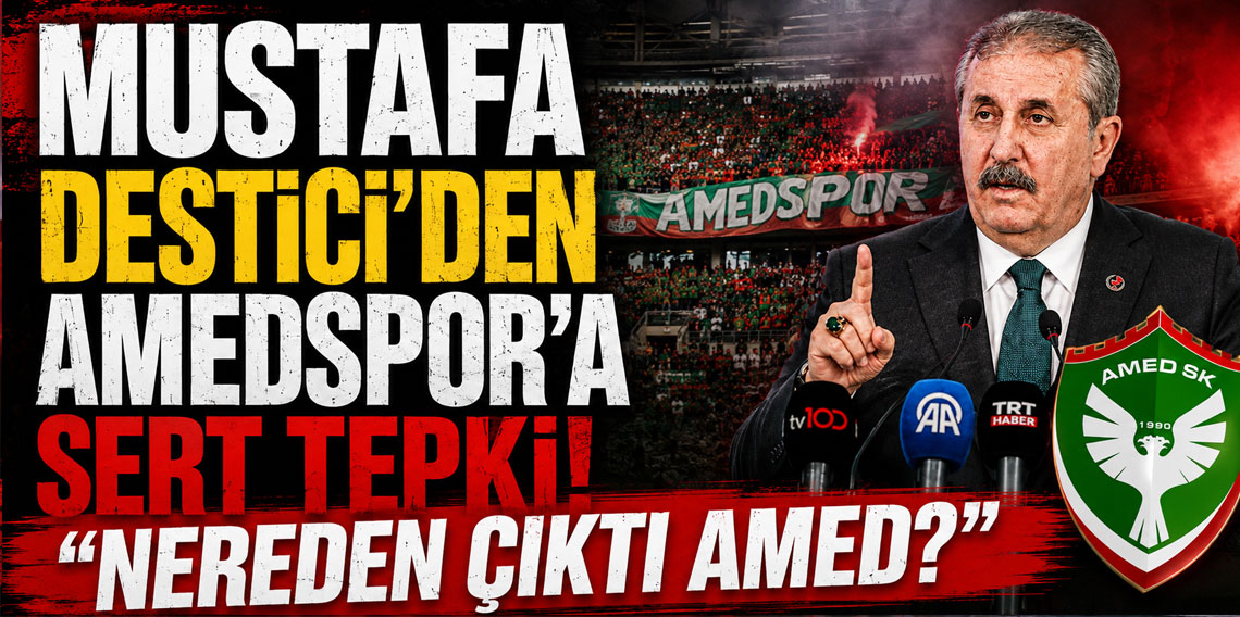 Mustafa Destici'den Amedspor’a sert tepki: “Nereden çıktı Amed?”