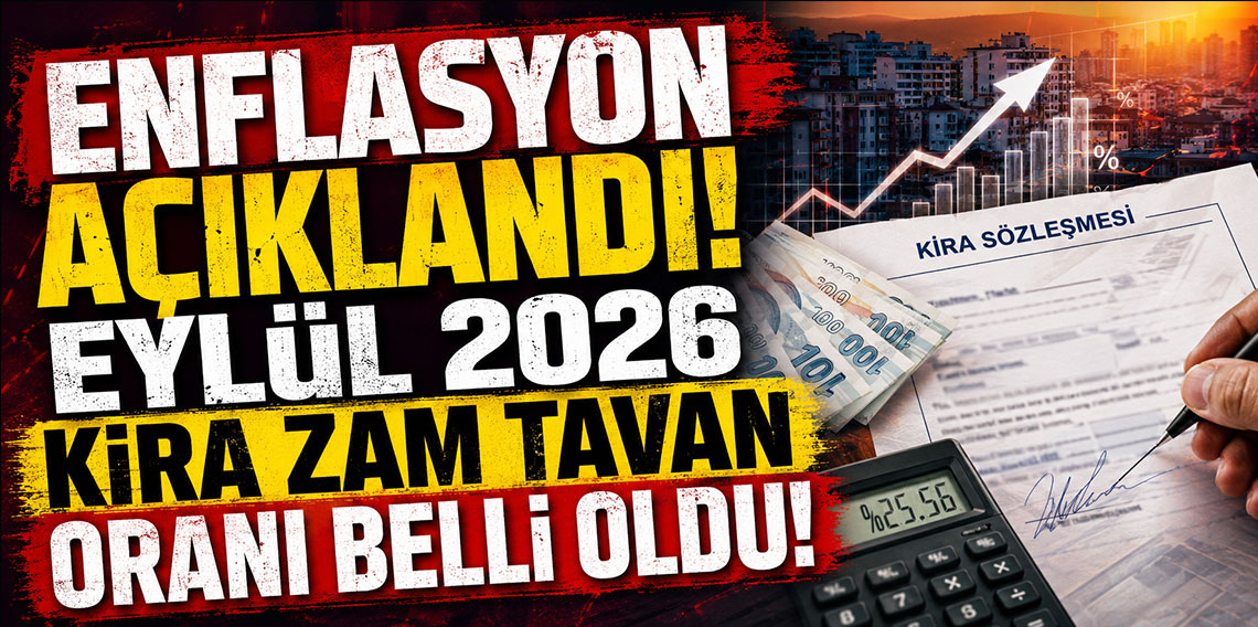 Enflasyon açıklandı! Eylül 2026 kira zam tavan oranı belli oldu!