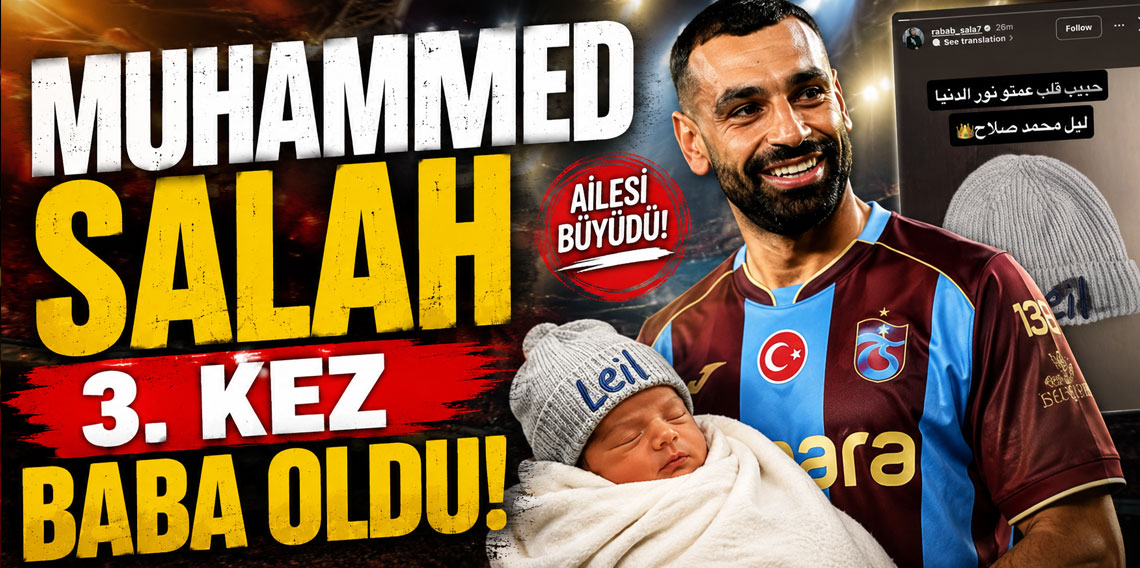 Muhammed Salah 3. kez baba oldu