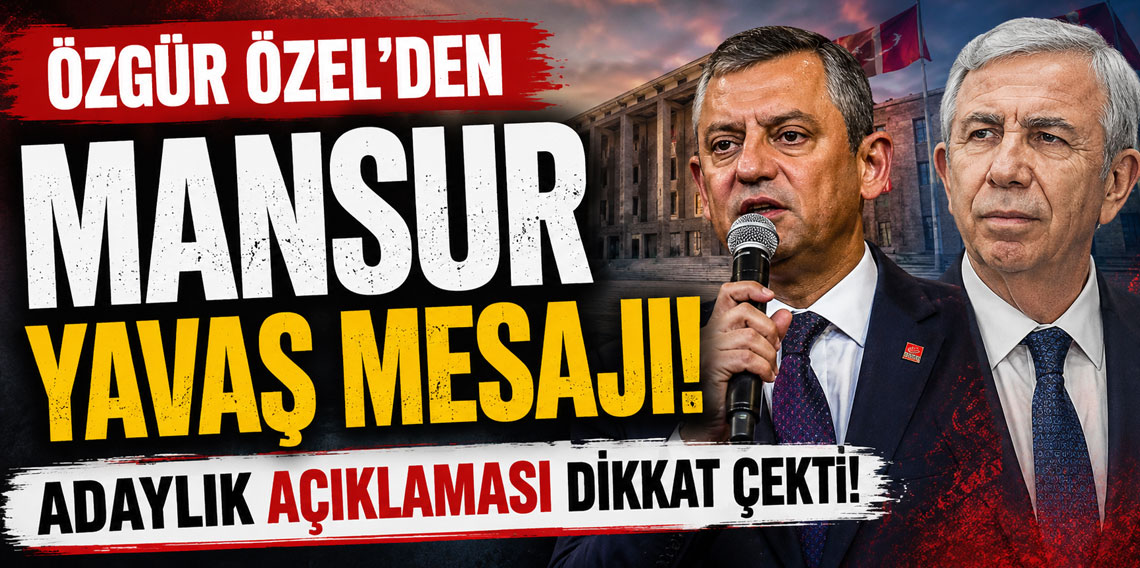 Özgür Özel’den Mansur Yavaş mesajı! Adaylık açıklaması dikkat çekti!