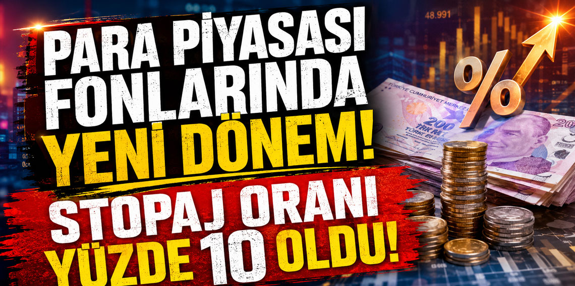 Para piyasası fonlarında yeni dönem! Stopaj oranı yüzde 10 oldu