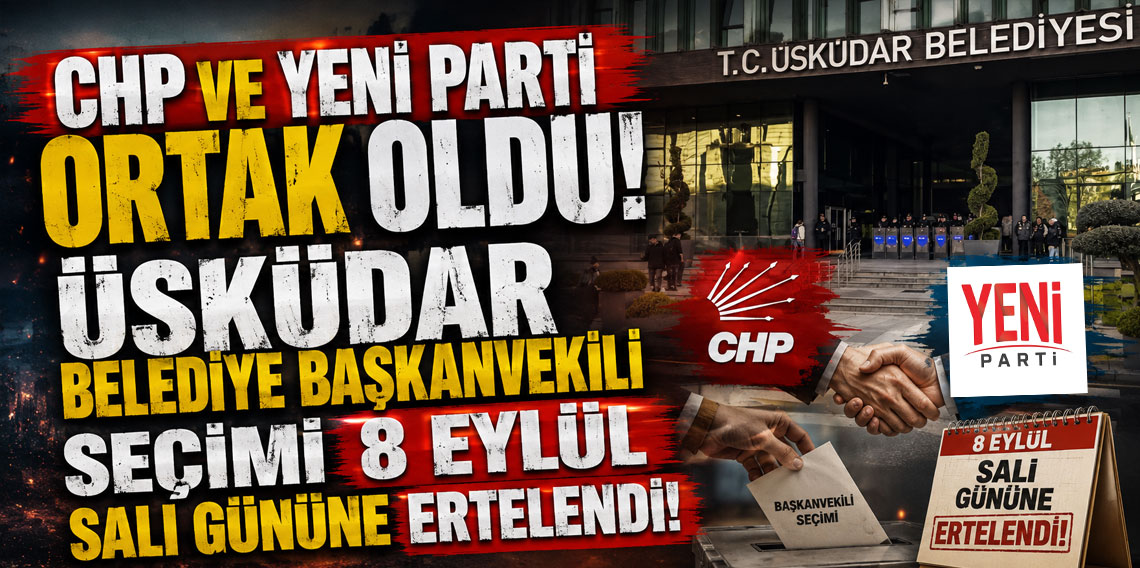 Üsküdar Belediye Başkanvekili seçimi 8 Eylül Salı gününe ertelendi