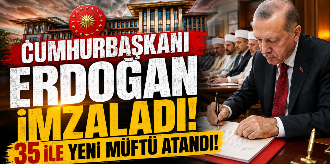 Cumhurbaşkanı Erdoğan'dan müftü atamaları: 35 ile yeni isim