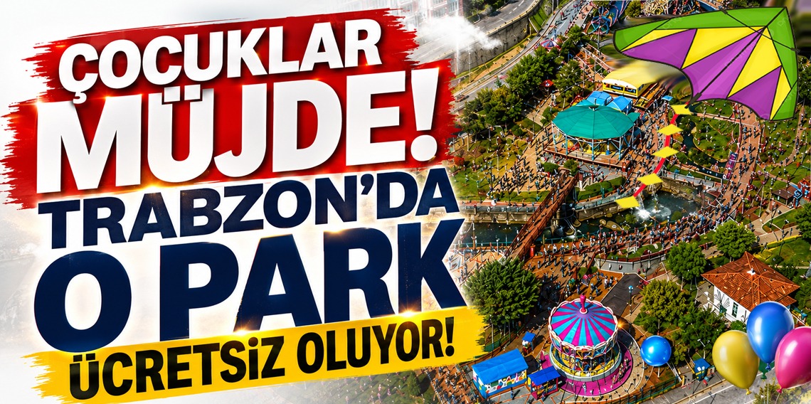 Trabzon'da O Park Ücretsiz Oluyor?