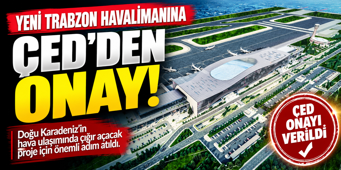 Trabzon Yeni Havalimanı Projesine ÇED'den onay