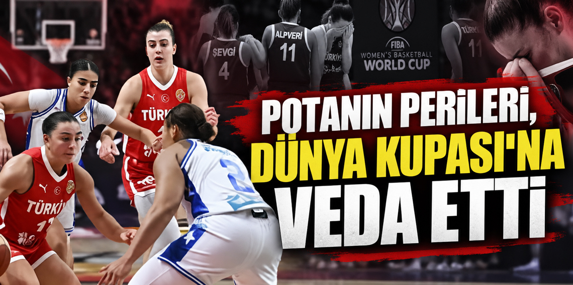 Potanın Perileri, Dünya Kupası'na veda etti