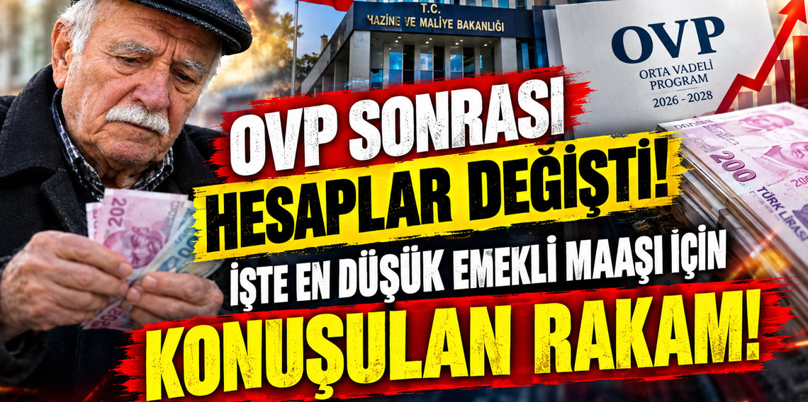 OVP sonrası hesaplar değişti! İşte en düşük emekli maaşı için konuşulan rakam