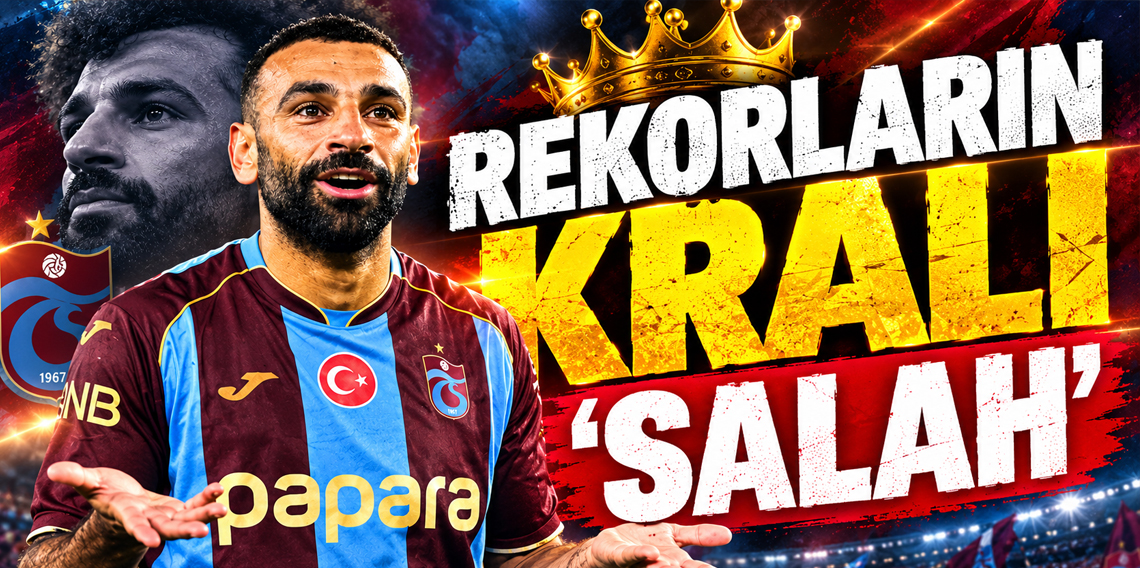 Trabzonspor’a Fırtına Gibi Geldi: Salah’tan Tarihi Bir Rekor Daha