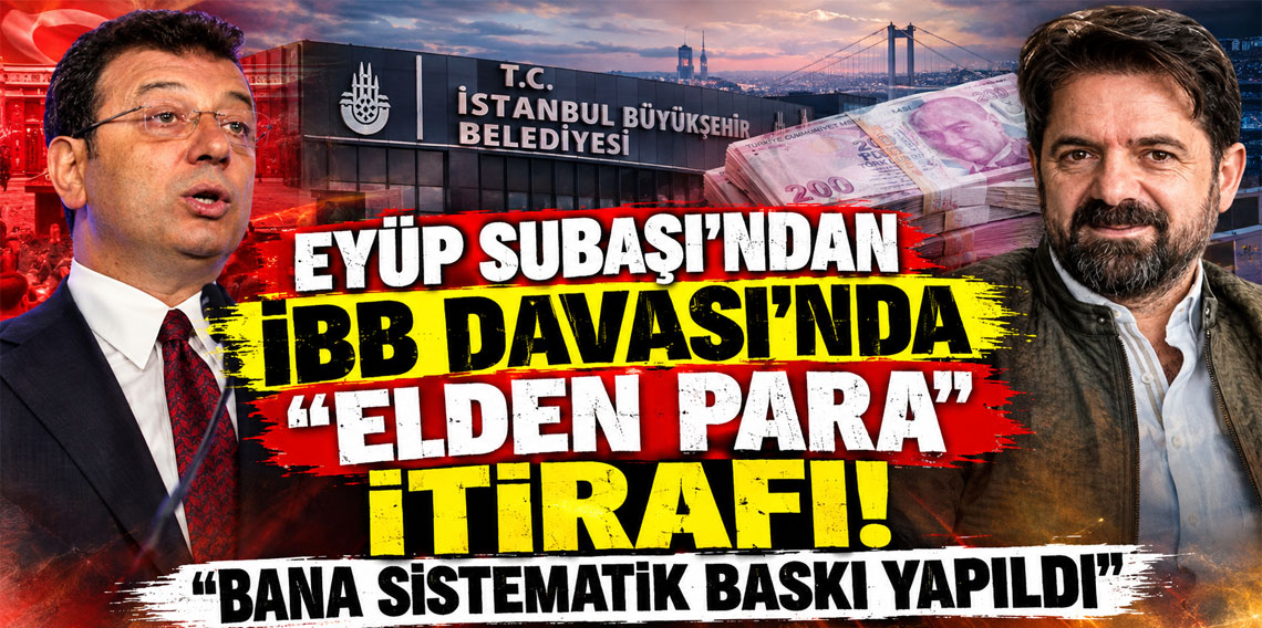 Eyüp Subaşı'ndan İBB Davası'nda 