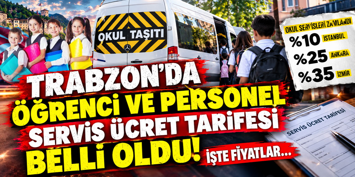 Trabzon’da öğrenci ve personel servis ücret tarifesi belli oldu! İşte fiyatlar