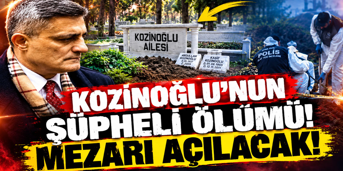 Silivri Cezaevi'nde şüpheli şekilde ölen Kaşif Kozinoğlu'nun mezarı açılacak!
