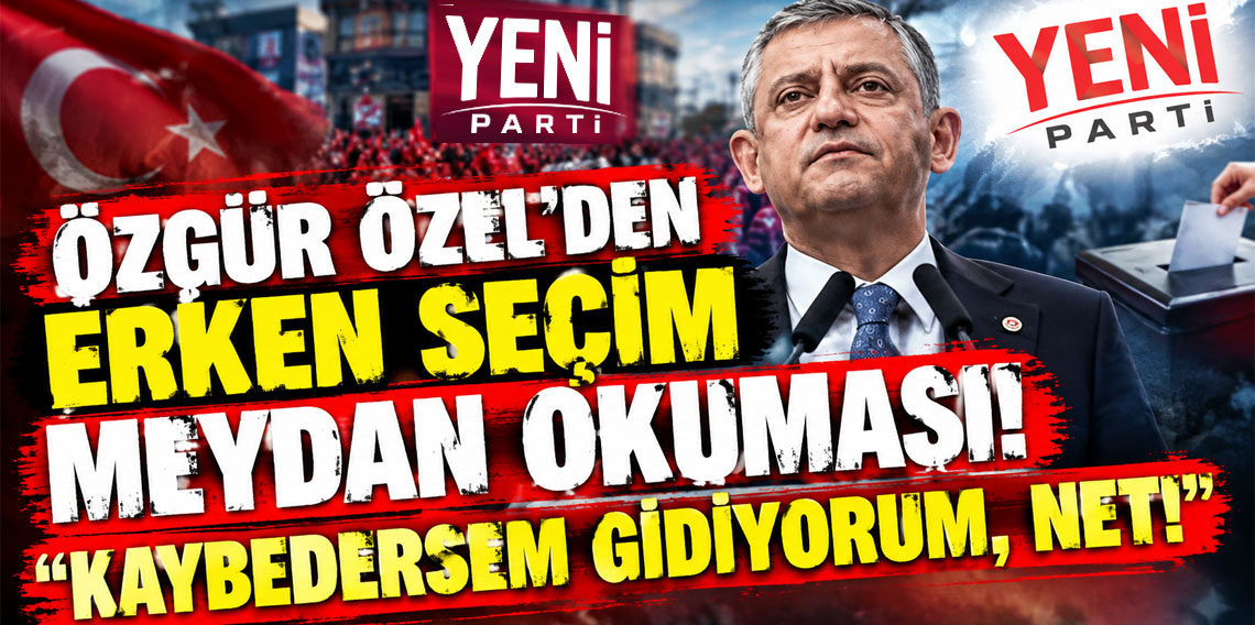 Özgür Özel'den erken seçim meydan okuması! 