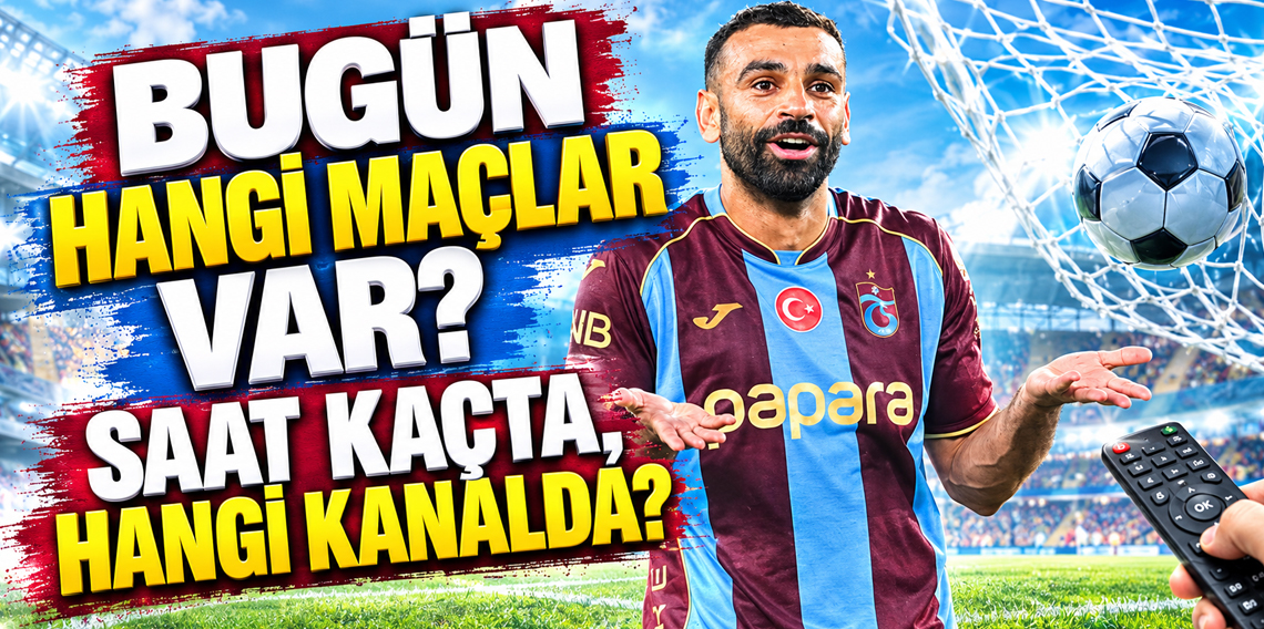 Konyaspor - Trabzonspor Maçı Saat Kaçta, Hangi Kanalda? Bugün Hangi Maçlar Var?