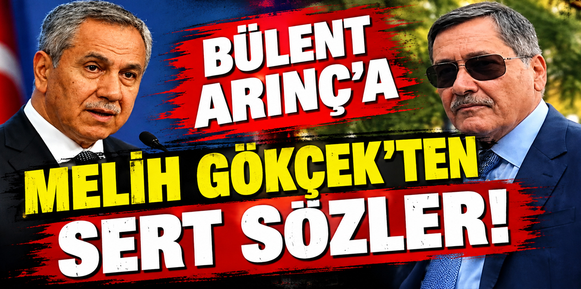 Bülent Arınç'a Melih Gökçek'ten sert sözler!