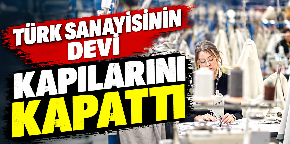 Türk sanayisinin devi kapılarını kapattı
