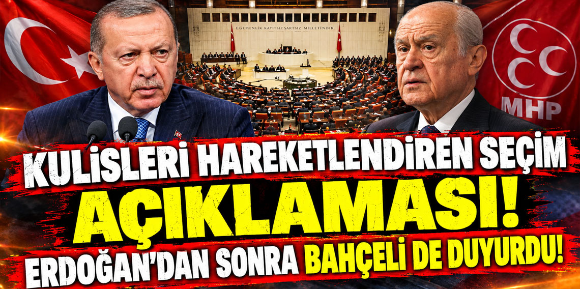 Kulisleri hareketlendiren seçim açıklaması! Erdoğan'dan sonra Bahçeli de duyurdu!